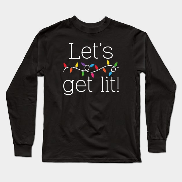 Let’s Get Lit! Long Sleeve T-Shirt by LuckyFoxDesigns